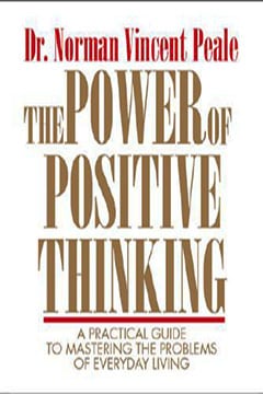 The Power of Positive Thinking by Norman Vincent Peale