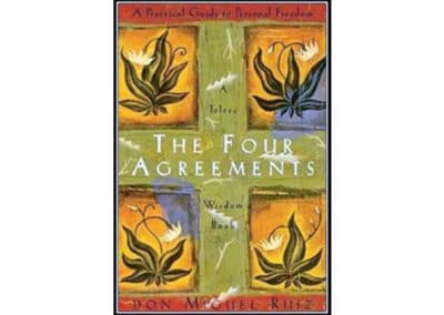 The Four Agreements by Don Miguel Ruiz
