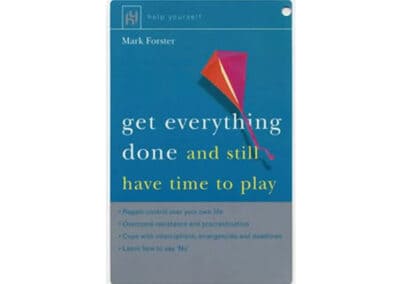 Get Everything Done And Still Have Time to Play by Mark Forster